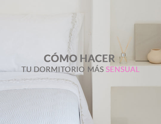 Como hacer tu dormitorio más sensual